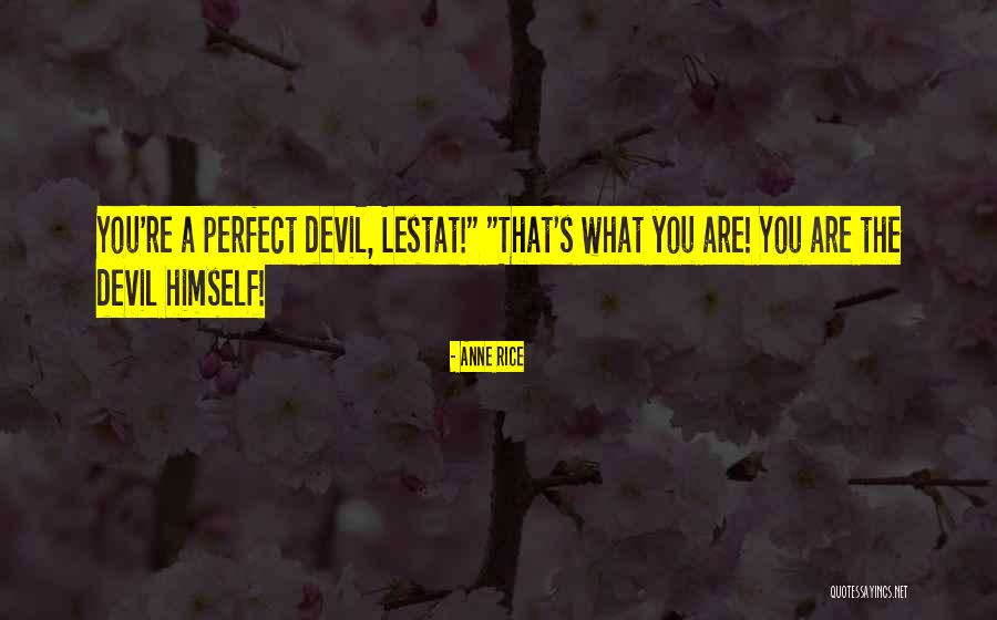 Huastecos Chichimecas Quotes By Anne Rice Huastecos Chichimecas Quotes By Anne Rice