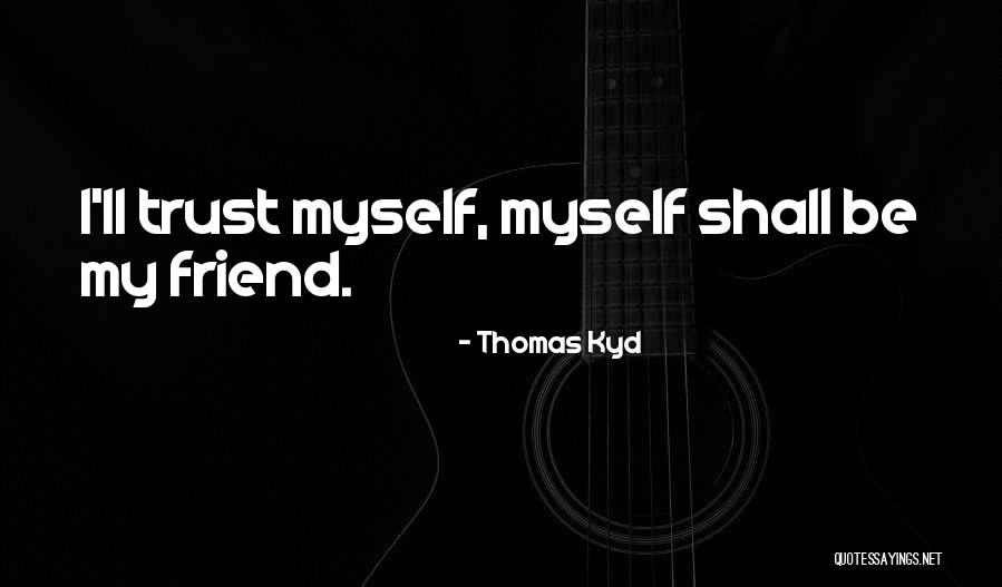 Huastecos Imagenes Quotes By Thomas Kyd Huastecos Imagenes Quotes By Thomas Kyd
