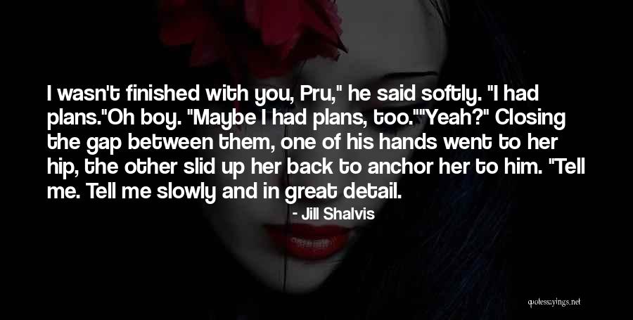 Huatabampito Quotes By Jill Shalvis Huatabampito Quotes By Jill Shalvis