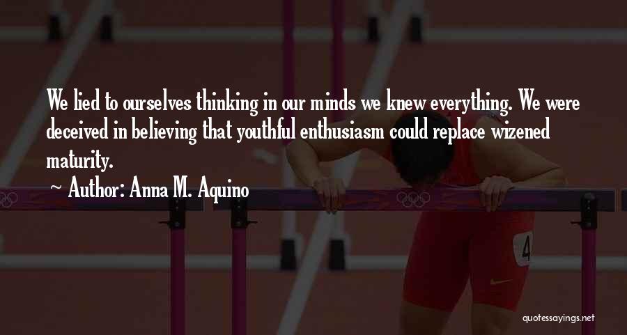 Hubad Na Katotohanan Quotes By Anna M. Aquino