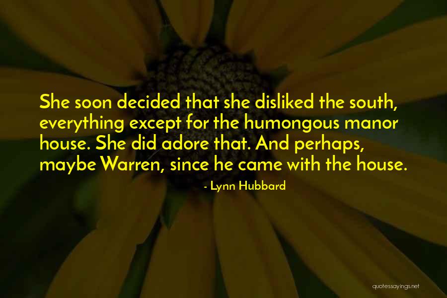 Hubbard House Quotes By Lynn Hubbard Hubbard House Quotes By Lynn Hubbard