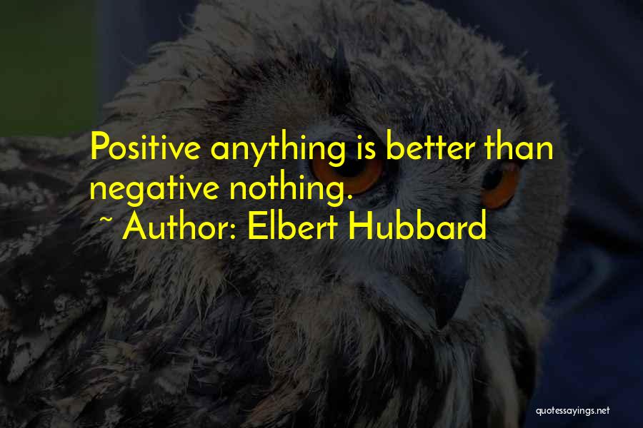 Hubbard Quotes By Elbert Hubbard