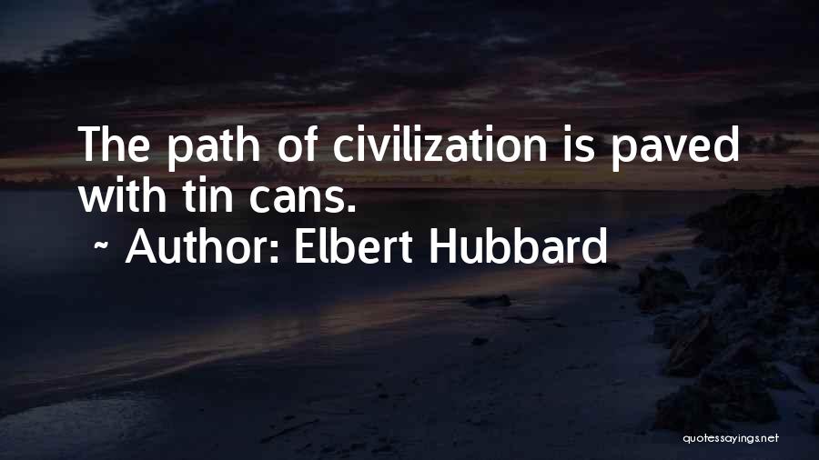 Hubbard Quotes By Elbert Hubbard