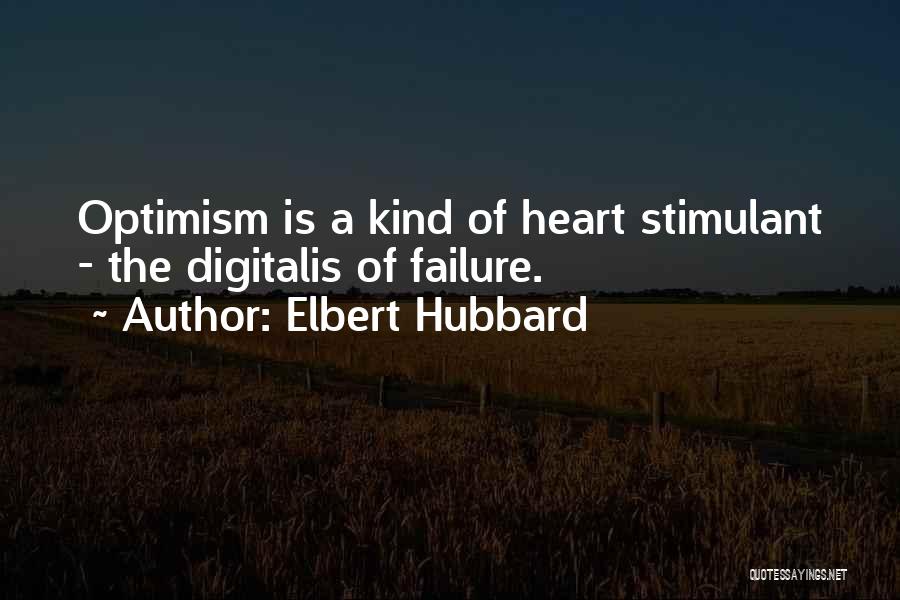 Hubbard Quotes By Elbert Hubbard