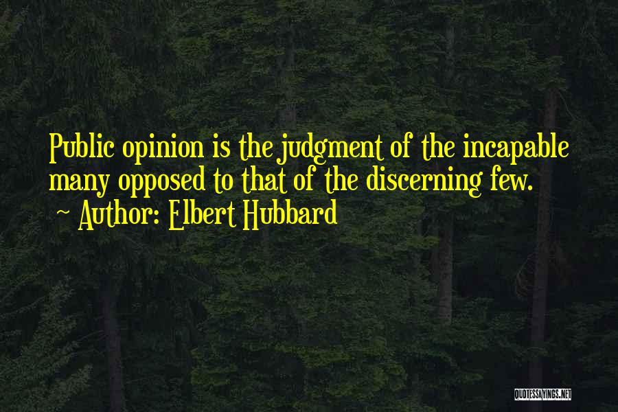 Hubbard Quotes By Elbert Hubbard