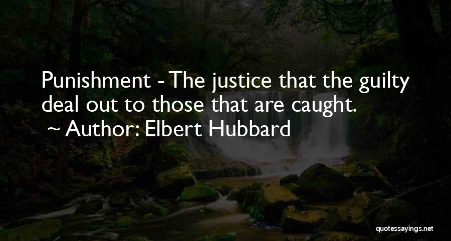 Hubbard Quotes By Elbert Hubbard