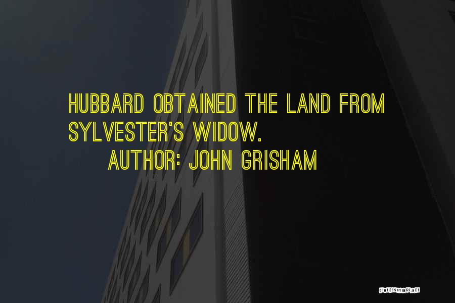 Hubbard Quotes By John Grisham