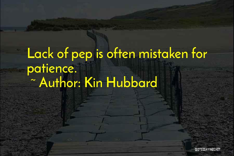 Hubbard Quotes By Kin Hubbard