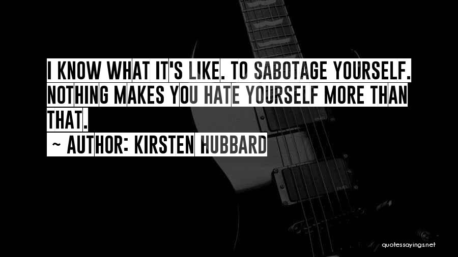 Hubbard Quotes By Kirsten Hubbard