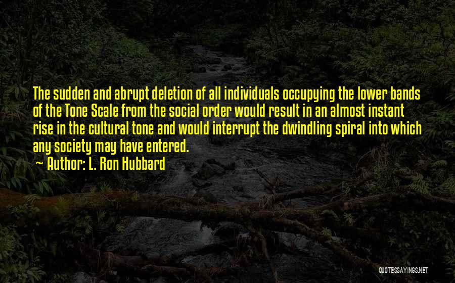 Hubbard Quotes By L. Ron Hubbard