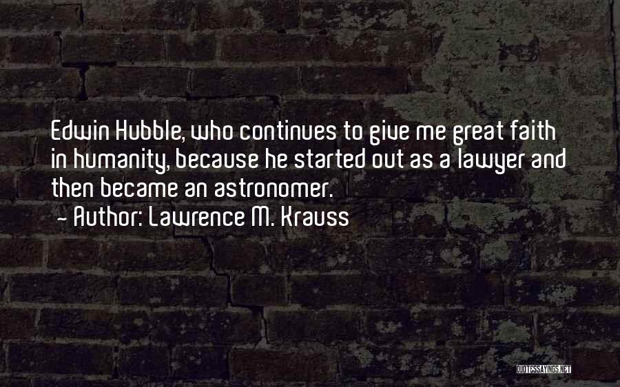 Hubble Quotes By Lawrence M. Krauss