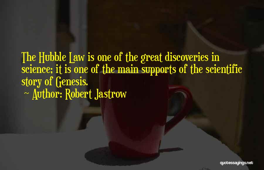 Hubble Quotes By Robert Jastrow