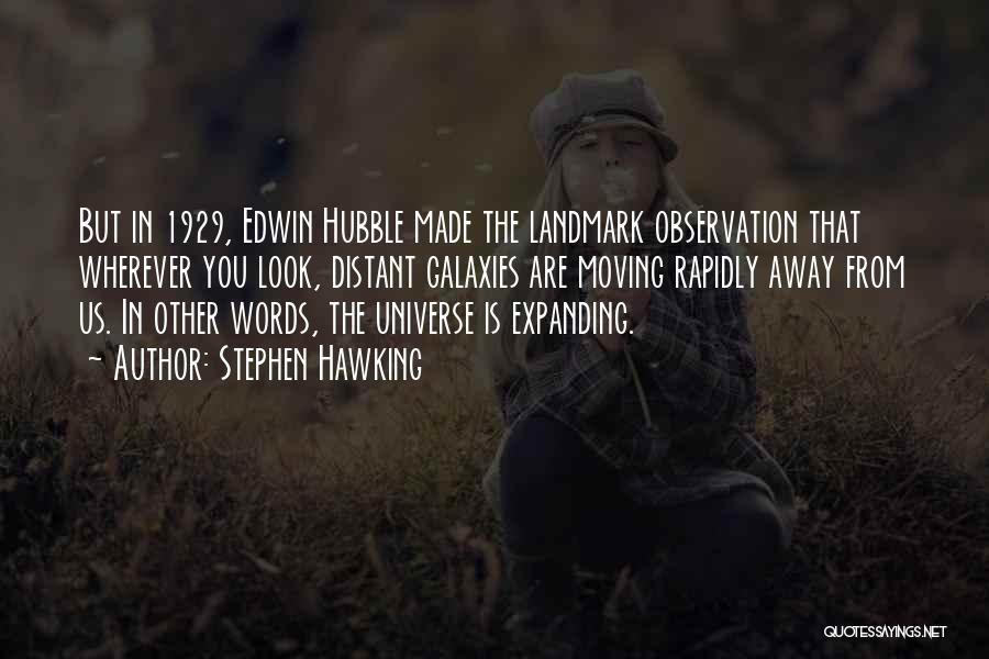 Hubble Quotes By Stephen Hawking