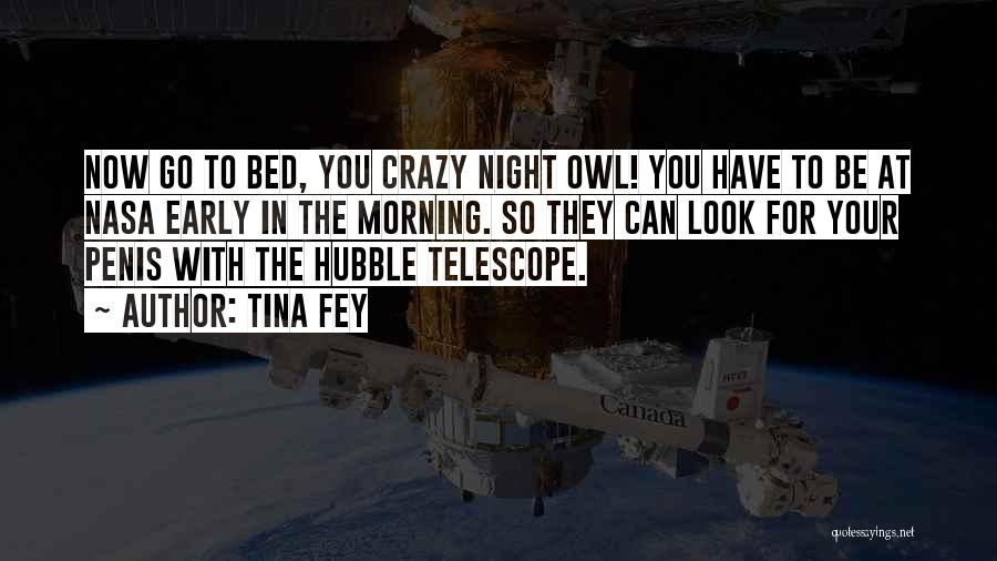 Hubble Quotes By Tina Fey