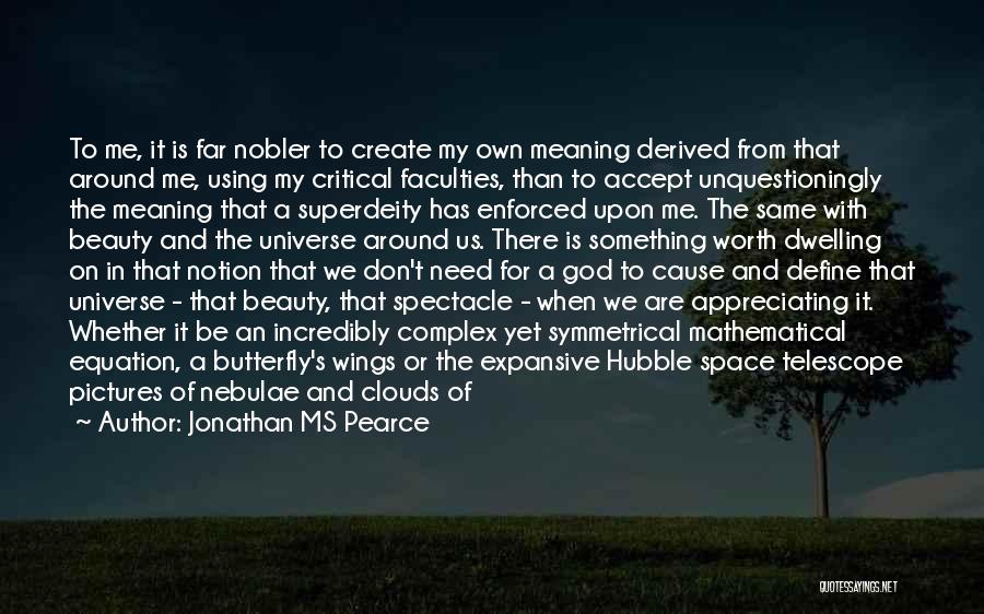 Hubble Space Telescope Quotes By Jonathan MS Pearce