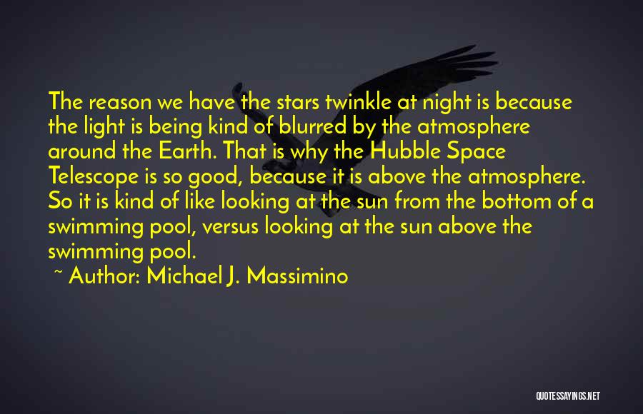 Hubble Telescope Quotes By Michael J. Massimino