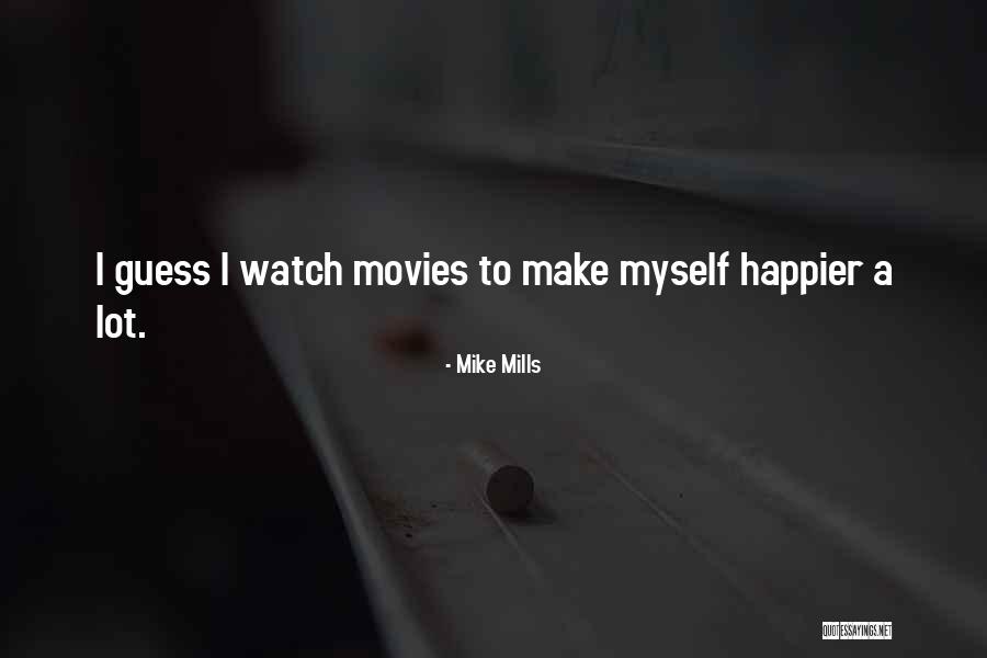 Hubeau Composer Quotes By Mike Mills Hubeau Composer Quotes By Mike Mills