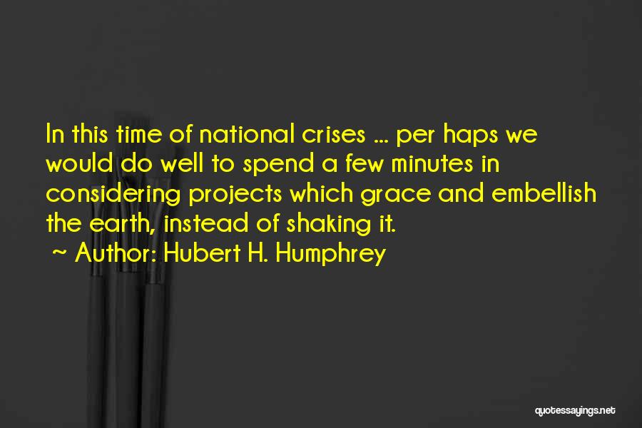 Hubert H. Humphrey Quotes 1002657
