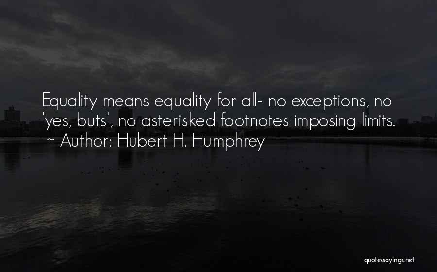 Hubert H. Humphrey Quotes 1258494