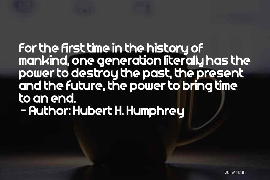 Hubert H. Humphrey Quotes 1361186