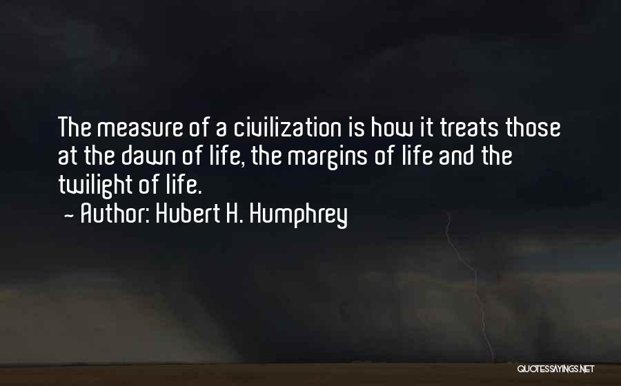 Hubert H. Humphrey Quotes 1541072