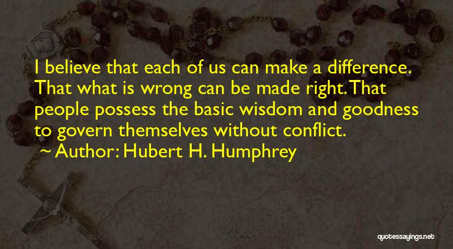 Hubert H. Humphrey Quotes 1741123