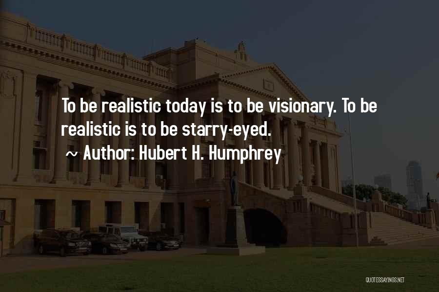 Hubert H. Humphrey Quotes 2065890