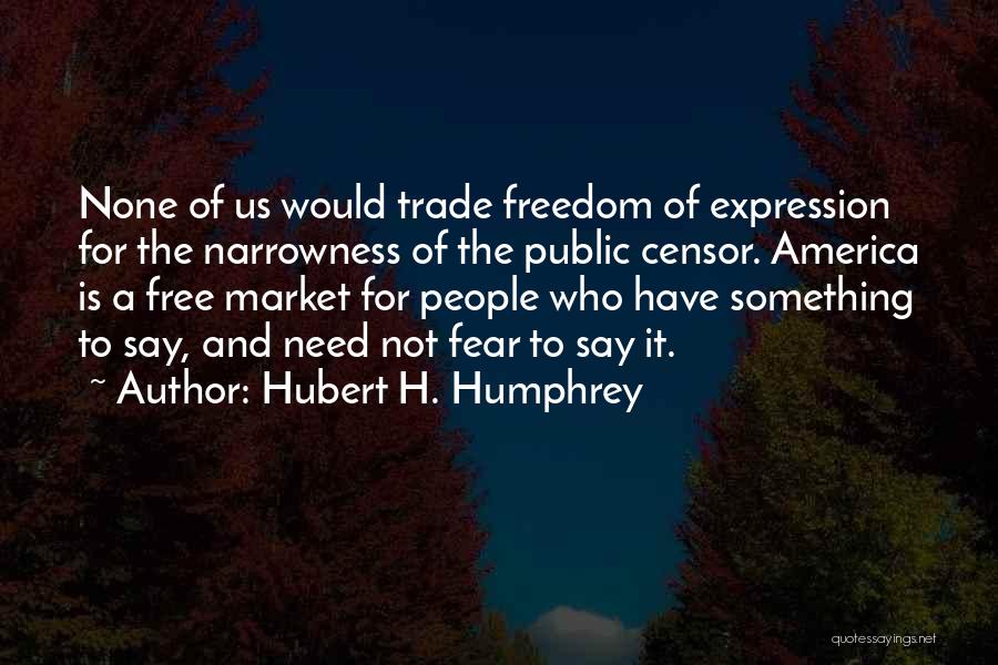 Hubert H. Humphrey Quotes 2114702