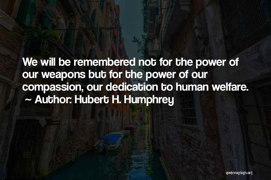 Hubert H. Humphrey Quotes 662140