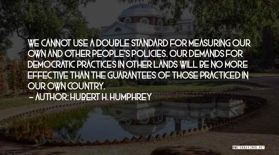 Hubert H. Humphrey Quotes 714872