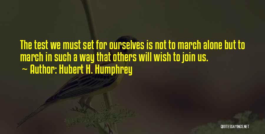 Hubert H. Humphrey Quotes 745869