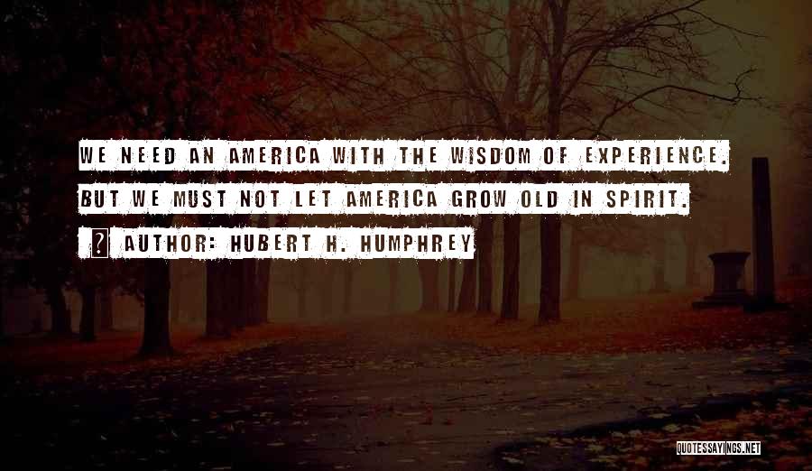 Hubert H. Humphrey Quotes 948418