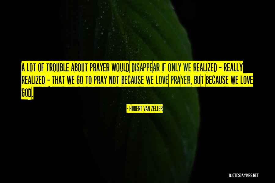 Hubert Quotes By Hubert Van Zeller Hubert Quotes By Hubert Van Zeller