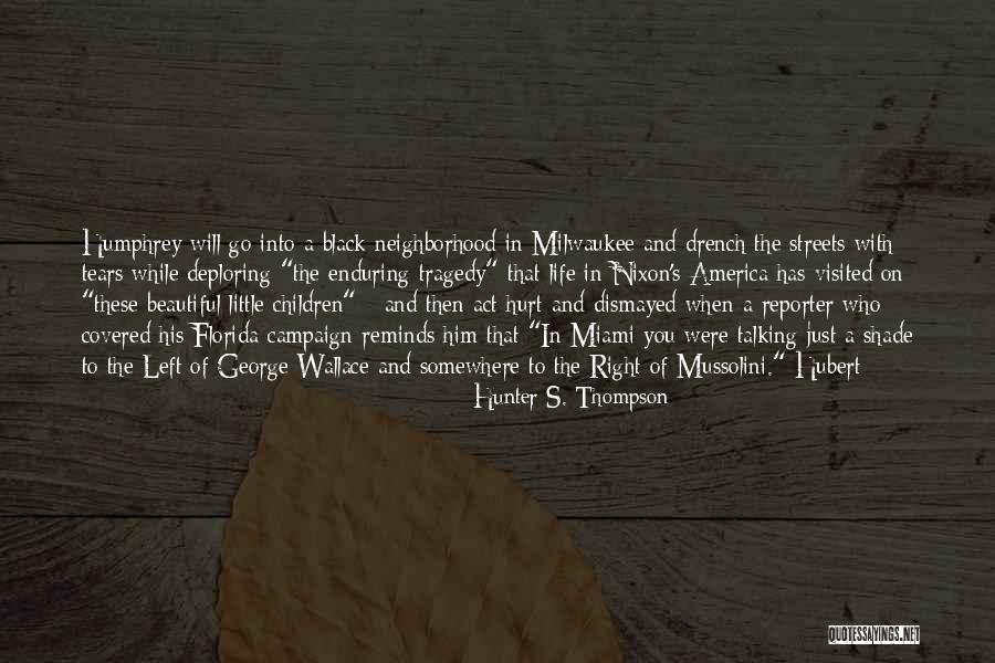 Hubert Quotes By Hunter S. Thompson Hubert Quotes By Hunter S. Thompson
