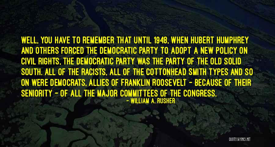 Hubert Quotes By William A. Rusher Hubert Quotes By William A. Rusher