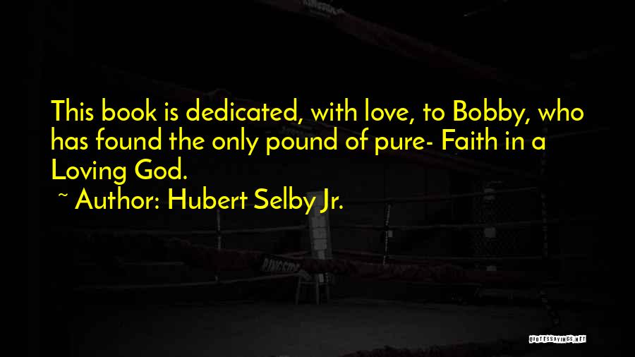 Hubert Selby Jr. Quotes 1089149