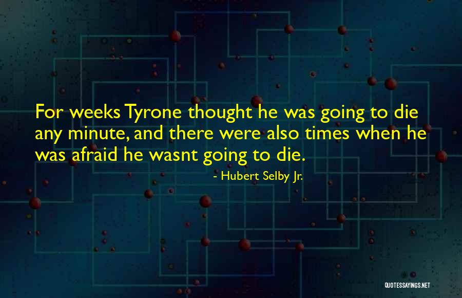 Hubert Selby Jr. Quotes 1123259