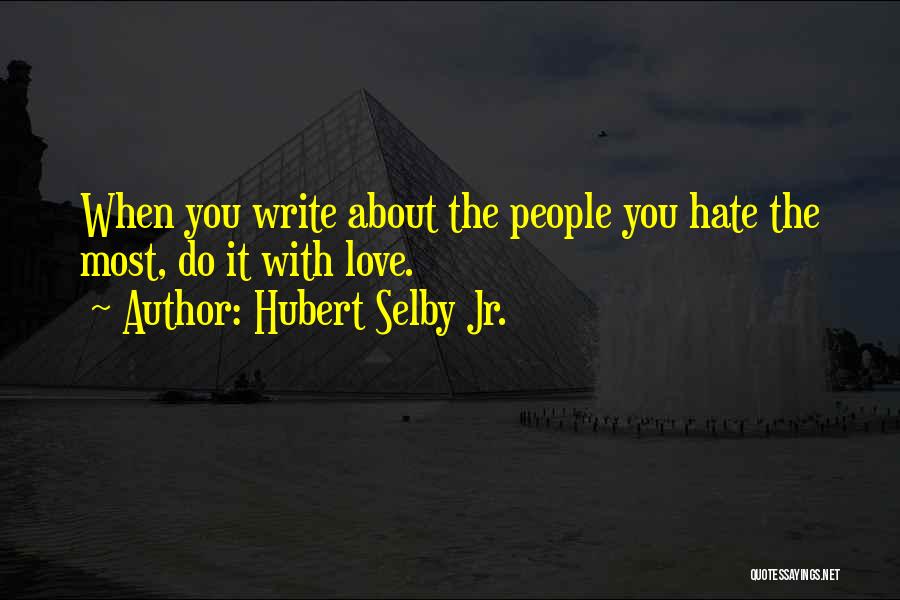 Hubert Selby Jr. Quotes 1124731
