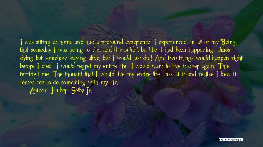 Hubert Selby Jr. Quotes 1547663