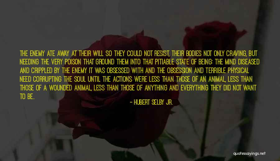 Hubert Selby Jr. Quotes 1706847 Hubert Selby Jr. Quotes 1706847