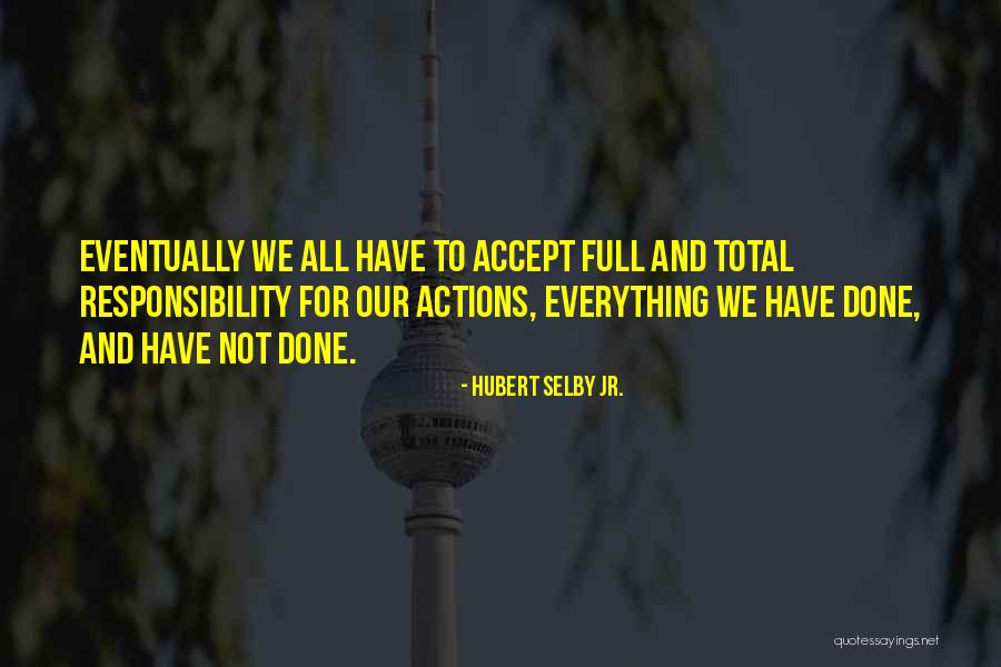 Hubert Selby Jr. Quotes 1853029 Hubert Selby Jr. Quotes 1853029