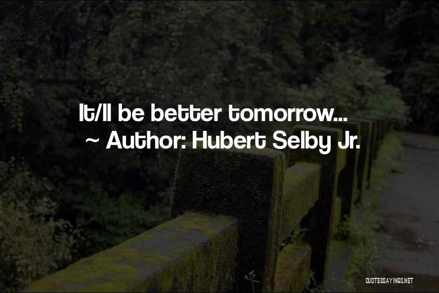 Hubert Selby Jr. Quotes 1913402