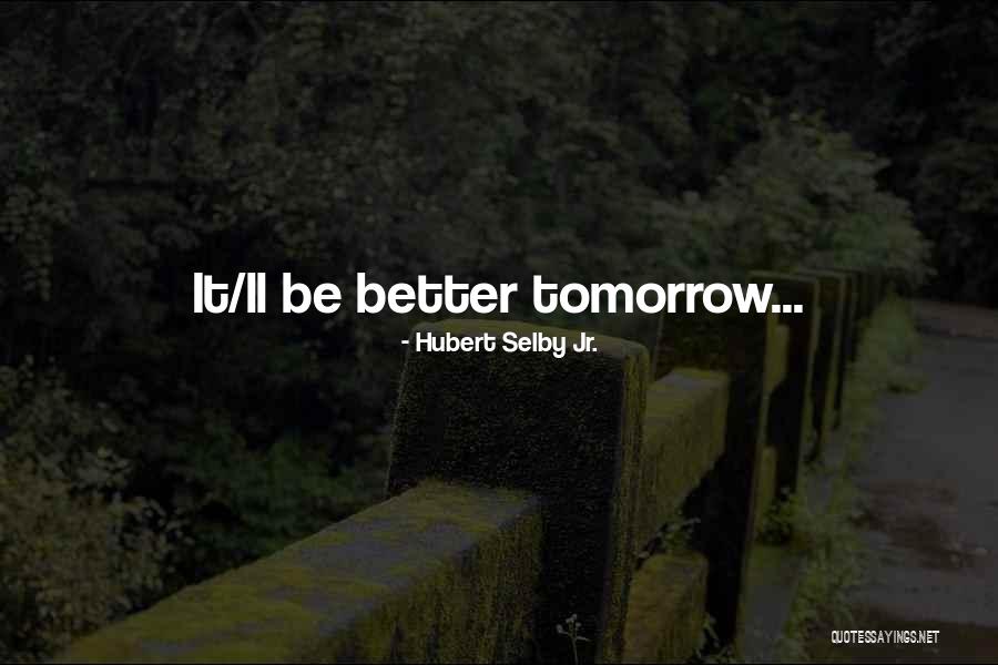 Hubert Selby Jr. Quotes 1913402 Hubert Selby Jr. Quotes 1913402