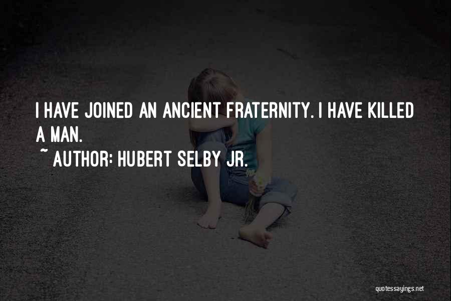 Hubert Selby Jr. Quotes 2096102
