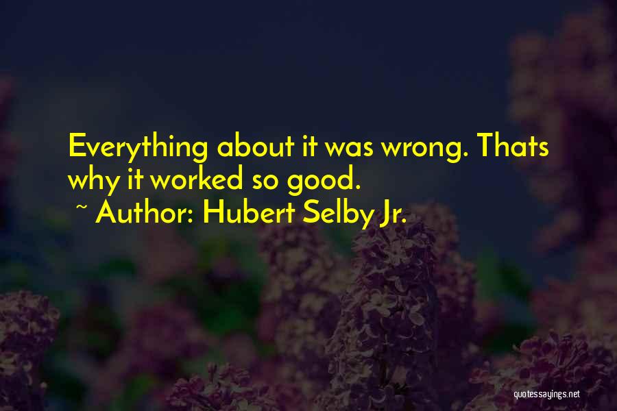 Hubert Selby Jr. Quotes 210941