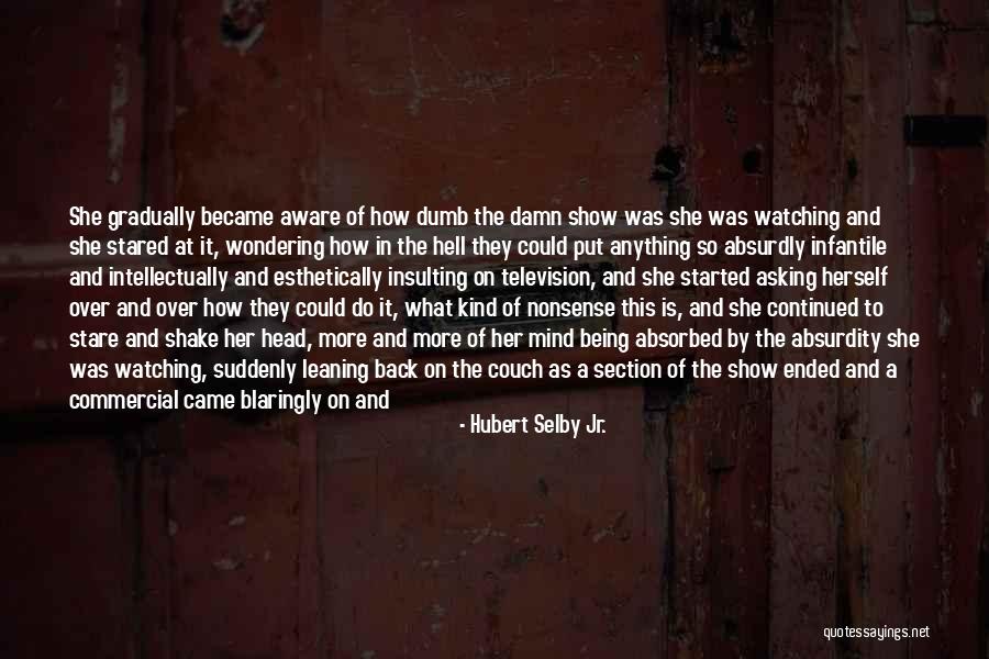 Hubert Selby Jr. Quotes 2164050 Hubert Selby Jr. Quotes 2164050