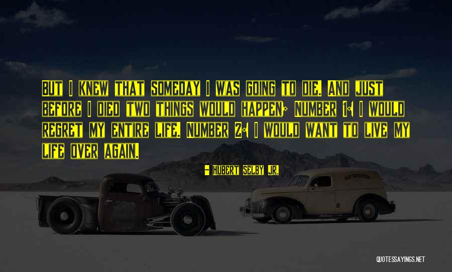 Hubert Selby Jr. Quotes 800911 Hubert Selby Jr. Quotes 800911