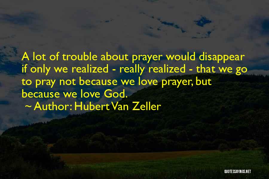 Hubert Van Zeller Quotes 580321