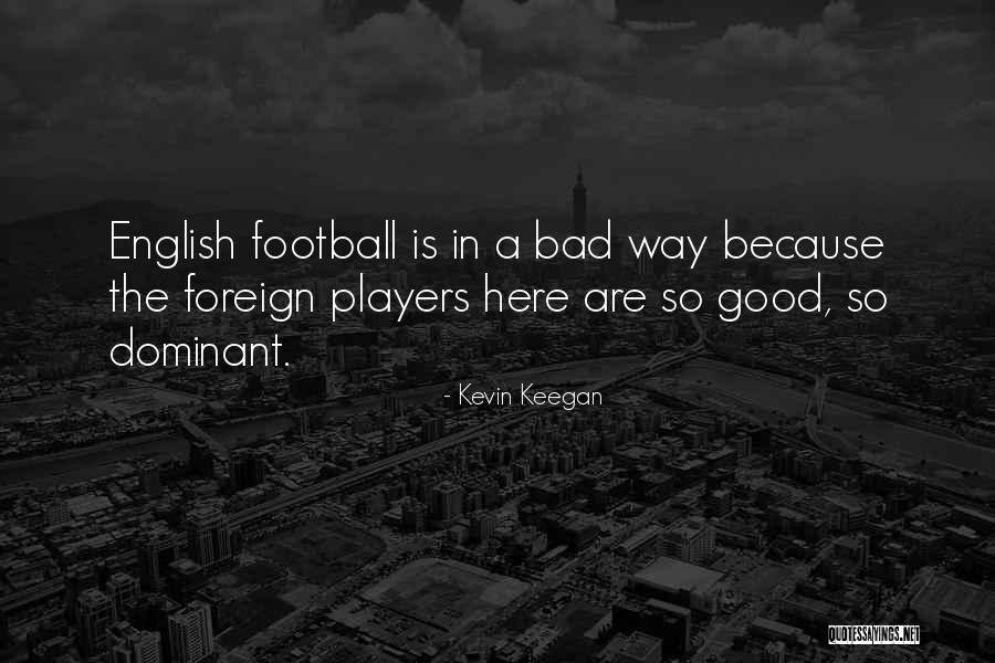 Huberta Jackson Lowman Quotes By Kevin Keegan Huberta Jackson Lowman Quotes By Kevin Keegan