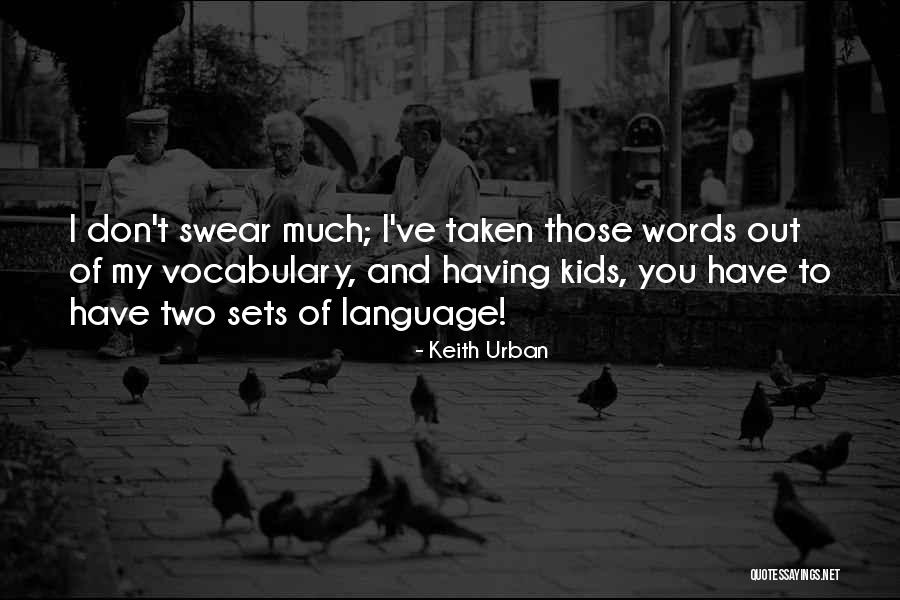 Huberts Clothing Quotes By Keith Urban Huberts Clothing Quotes By Keith Urban